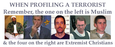 Photo titled "When Profiling A Terrorist - Remember, the one on the left is Muslim (Osama) and the four on the right are Extremist Christians (Oklahoma , Olympic, and Iraq Bombers)