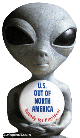 ET holding a button saying U.S. Out of North America, Nobody for President