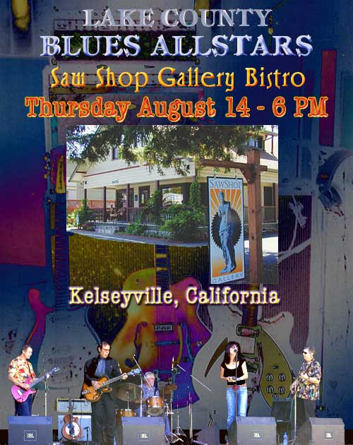 Lake County Blues Allstars - Kelseyville, CA - August 14th - 6 PM