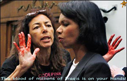 The blood of millions of Iraqis is on your hands, Condi!
