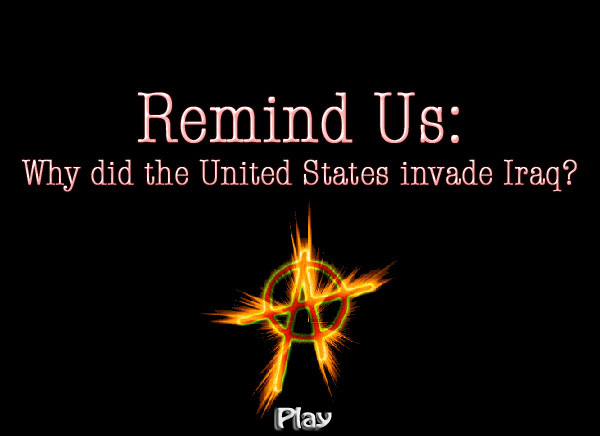 Remind Us: Why did the United States invade Iraq? - Flash Video Remind Us: Why did the United States invade Iraq?