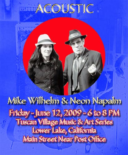 Mike Wilhelm and Neon Napalm - Tuscan Village - Lower Lake, CA - June 12, 2009 - 6-8 PM