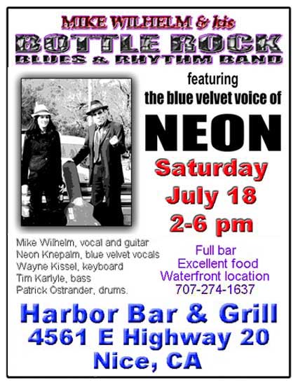 Mike Wilhelm and his Bottle Rock Blues and Rhythm Band featuring the velvet voice of Neon Knepalm at The Harbor, Nice, CA July 18, 2-6 PM