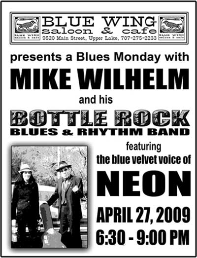 Mike Wilhelm and his BOTTLE ROCK Blues & Rhythm Band featuring the blue velvet voice of Neon
