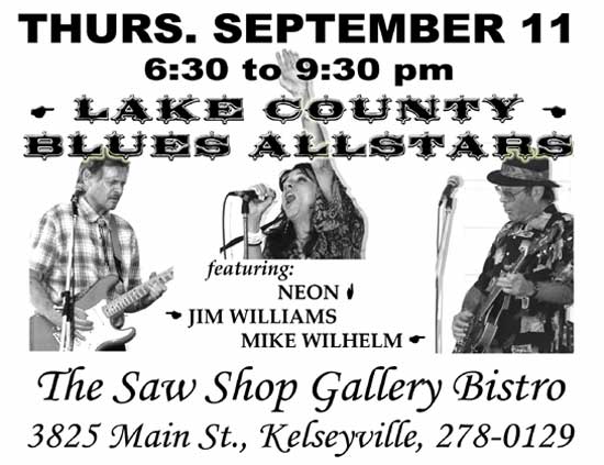 Lake County Blues Allstars  -  Saw Shop - Kelseyville, CA September 11 - 6:30-9:30 PM - Jim Williams - Neon - Mike Wilhelm