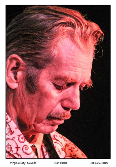 Dan Hicks Virginia City, NV June 20, 2015 ~ photograph Chris W. Nelson