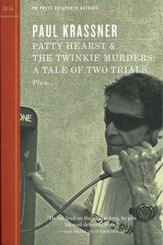 Paul Krassner's book, Patty Hearst and the Twinkie Murders: A Tale of Two Trials