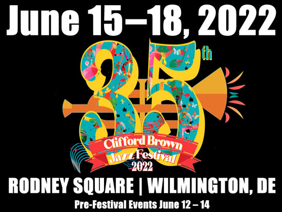 The Clifford Brown Jazz Festival, 2022