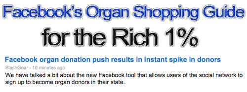 Facebook's Organ Shopping Guide for the Rich One Percent