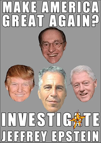 Make America Great Again ~ Investigate Jeffrey Epstein