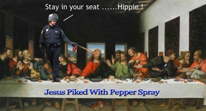 Jesus piked with pepper spray