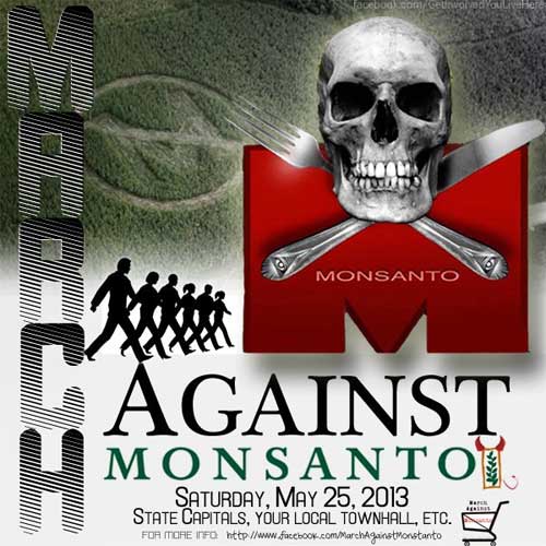 March Against Monsanto, Saturday, May 25, 2013