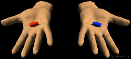 Red and Blue Pills ~ Red Pill == Knowledge, freedom and the (sometimes painful) truth of reality ~ Blue Pill == Falsehood, security and the blissful ignorance of illusion ~ Graphic:  C. Spangler