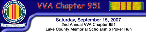 2nd Annual VVA Chapter 951 Lake County Memorial Scholarship Poker Run - Saturday September 15th 2007