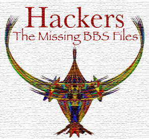 Hackers - The Missing BBS Files